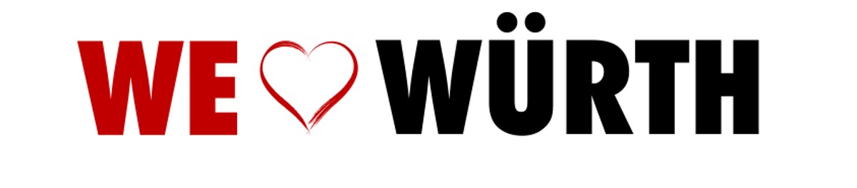 We love Würth We love Würth